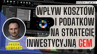 Wpływ kosztów i podatków na strategię inwestycyjną GEM