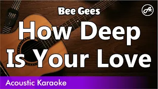 Bee Gees - How Deep Is Your Love (SLOW karaoke acoustic)