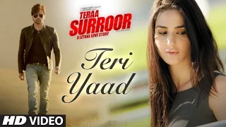 TERI YAAD Video Song | TERAA SURROOR | Himesh Reshammiya, Badshah | T-Series