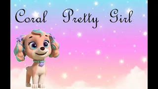 Paw Patrol Coral {Pretty Girl}.