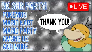 *3K SUB PARTY CELEBRATION* *SUBATHON* *POKEMON, MARIO KART, MARIO PARTY, AMONG US AND MORE