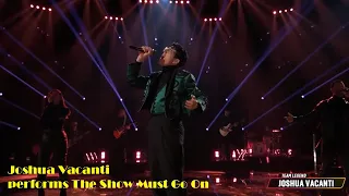 Joshua Vacanti performs The Show Must Go On