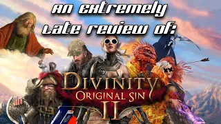 An Extremely Late Review of Divinity: Original Sin 2