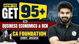 How to Get 95+ in Business Economics and BCK | CA Foundation Preparation | CA Wallah by PW