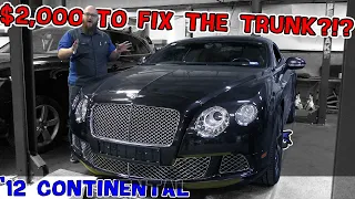 Bentley repairs are insane! $2K to fix the trunk on this '12 Continental! CAR WIZARD explains why