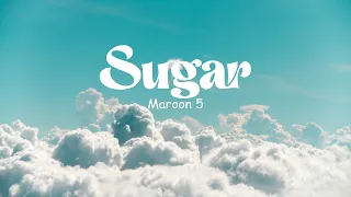 Maroon 5 - Sugar (lyrics)