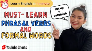 MUST LEARN Phrasal Verbs & Formal Words #shorts