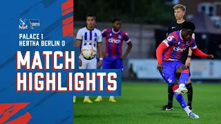 U21 Match Highlights: Palace 1-0 Hertha Berlin