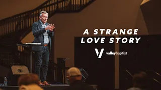 A Strange Love Story | Hosea