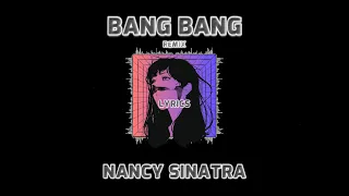 Nancy Sinatra - Bang Bang (lyrics) HD
