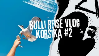 Abenteuer Korsika | Bulli Reise VLog Teil 2 | Wir ziehen weiter auf der Insel