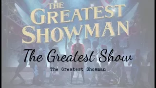 ► The Greatest Show《最棒的秀》-  The Greatest Showman Soundtrack 中文字幕