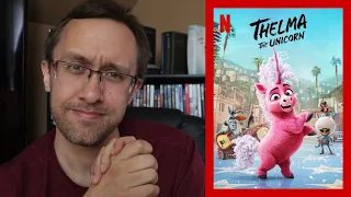 Thelma the Unicorn - A Netflix Review