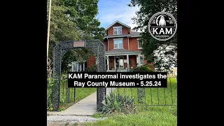 KAM - Ray County Museum - Guided history tour - 5.25.24