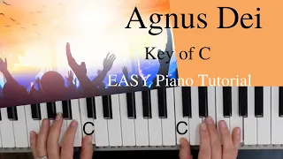 Agnus Dei -Michael W  Smith (Key of C)//EASY Piano Tutorial