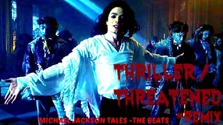 Michael Jackson - Thriller /Threatened ReMix [HD-HQ]