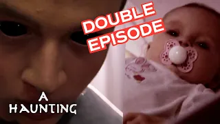 When Mothers & Babies Are A Target For Evil Spirits | DOUBLE EPISODE! | A Haunting