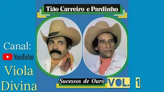 ***Tião Carreiro e Pardinho*** - "Sucessos de Ouro" - VOL. 01