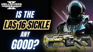 Should You Use the Las-16 Sickle? Is It Any Good? #helldivers2