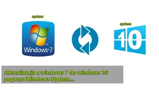 Aktualizacja z windows 7 do windows 10 poprzez Windows Update