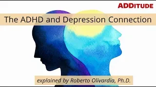 The ADHD and Depression Connection