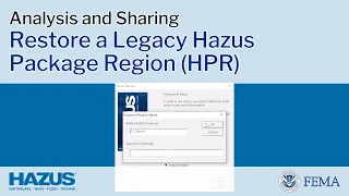 Hazus | Restore a Legacy Hazus Package Region (HPR)