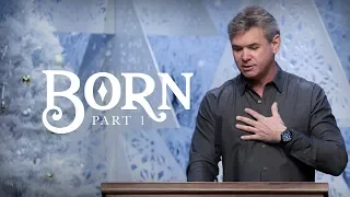 Born, The Advent of God Among Us (Part 1)