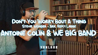 DON'T YOU WORRY BOUT A THING | ANTOINE COLIN & WE BIGBAND