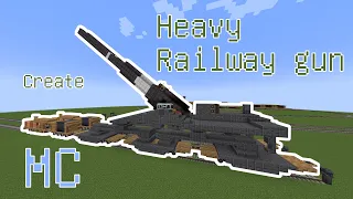 [MC]Heavy Railway gun Create Mod
