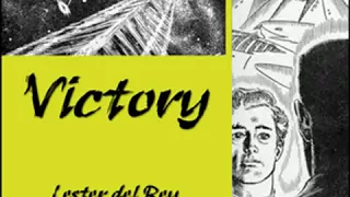 Victory by Lester del REY read by Gregg Margarite (1957-2012) | Full Audio Book