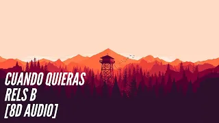 Rels B - Cuando Quieras [8D Audio] 360° (+LINK DE DESCARGA)