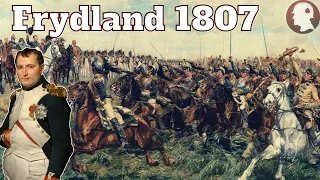 Napoleon pokonuje Rosję: Bitwa pod Frydlandem 1807 | Wojny Napoleońskie