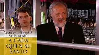 A Cada Quien Su Santo | La acción de la verdad, San Pancracio