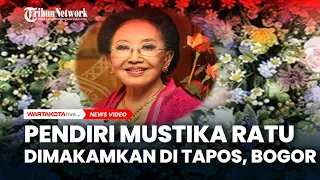 Mooryati Soedibyo Pendiri Mustika Ratu Dimakamkan di Tapos, Bogor.