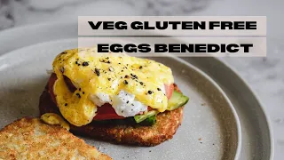 Make a Brunch Everyone Can Eat: Gluten-Free Vegetarian Eggs Benedict