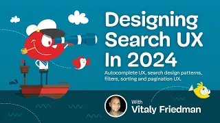 Designing Search UX In 2024 with Vitaly Friedman