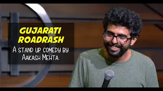 Gujarati Roadrash | Stand up Comedy by Aakash Mehta