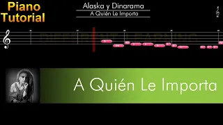 Alaska y Dinarama - A Quién Le Importa - Piano Tutorial