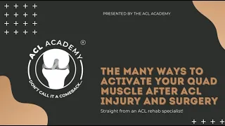 The Many Ways to Activate Your Quad Muscle After ACL Injury and Surgery