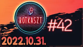 Botkaszt #42 | Fényűzés & Halloween (2022-10-31)