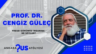 Freud Günümüz İnsanına Ne Söyler? Prof.Dr. Cengiz Güleç