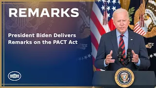 President Biden Delivers Remarks on the PACT Act