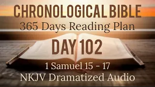 Day 102 - One Year Chronological Daily Bible Reading Plan - NKJV Dramatized Audio Version - April 12