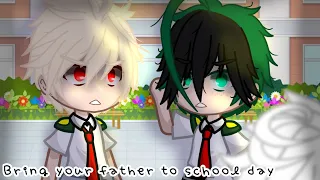 🏫bring your father to school day🏫 []🧡💚 BKDK 💚🧡 [] |||part.1/2|||