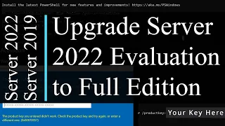 Upgrade Windows Server 2022 Evaluation to Full Edition - Fix: Product key you entered didn’t work!