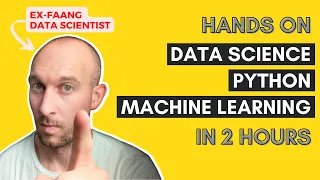 Data Science, Python & Machine Learning | 2 Hour Course For Beginners