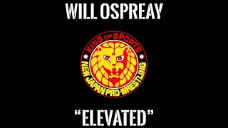 Will Ospreay NJPW Theme - Elevated