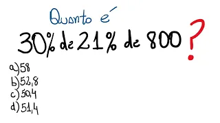 Quanto é 30% de 21% de 800?