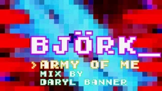 Björk "ARMY OF ME" Nintendo Hyper 8-Bit by Daryl Banner