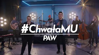 #ChwałaMU [#09] - Modlitwa Uwielbienia | PAW